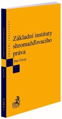 kniha Základní instituty shromažďovacího práva, C.H.Beck 2021