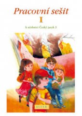 kniha Pracovní sešit k učebnici Český jazyk 3, Alter 2010