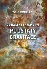 kniha Odhalení tajemství podstaty gravitace, Montanex 2017