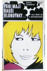 kniha Páni mají radši blondýnky ... ale žení se s brunetkami, Mladá fronta 1972