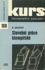 kniha Stavební práce klempířské Pohled do oboru stavebního klempíře a příklady pracovních postupů : Učeb. text pro 2. roč. technologie učeb. oboru klempíř, SNTL 1971