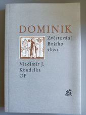 kniha Dominik Zvěstování Božího slova, Krystal OP 2020