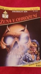 kniha Žena v ohrožení 116 - Strašidelný dům, Ivo Železný 1994