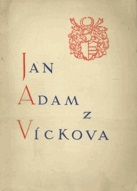 kniha Jan Adam z Víckova, moravský emigrant a vůdce Valachů 1620-1628, Moravský legionář 1935