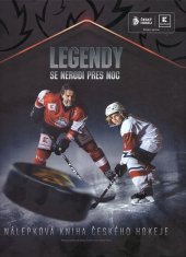 kniha Legendy se nerodí přes noc Nálepková kniha českého hokeje, PRO Hockey 2021