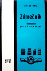 kniha Technologie pro 2. a 3. ročník odborných učilišť a učňovských škol učeb. obory: umělecký zámečník - 0430 a pasíř - 0483 : učeb. text, SPN 1963