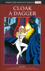 kniha Nejmocnější hrdinové Marvelu 52. - Cloak a Dagger, Hachette 2018