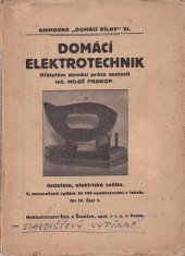 kniha Domácí elektrotechnik. Díl 4. - Instalace, elektrické světlo, Šolc a Šimáček 1925