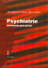 kniha Psychiatrie - minimum pro praxi, Triton 1999