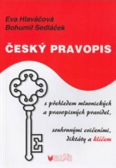 kniha Český pravopis s přehledem mluvnických a pravopisných pravidel, souhrnnými cvičeními, diktáty a klíčem, Blug 1996