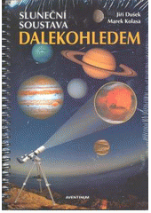 kniha Sluneční soustava dalekohledem, Aventinum 2010