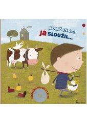 kniha Když jsem já sloužil--, Axióma 2011