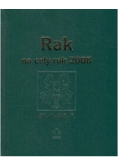 kniha Rak 21.6. (02 hod.) až 22.7. (12 hod. 55 min.) : [horoskopy na rok 2008] : [průvodce vaším osudem po celý rok 2008], Baronet 2007