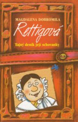 kniha Magdalena Dobromila Rettigová tajný deník její schovanky, Albatros 2006