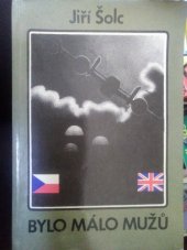 kniha Bylo málo mužů českoslovenští parašutisté na západní frontě za druhé světové války, Merkur 1990