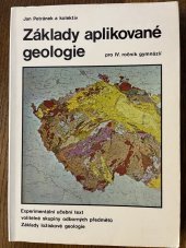 kniha Základy aplikované geologie pro 4. ročník gymnázií Experimentální učební text volitelné skupiny odborných předmětů Základy ložiskové geologie, SNTL 1984