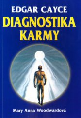 kniha Edgar Cayce. Diagnostika karmy diagnostika a léčení karmických příčin nemocí, Eko-konzult 2010