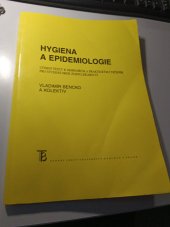 kniha Hygiena a epidemiologie učební texty k seminářům a praktickým cvičením pro studijní obor Zubní lékařství, Karolinum  2006