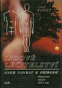 kniha Lidové léčitelství, aneb, Návrat k přírodě akupresura, masáže, léčivé čaje, Tisk Servis 1991