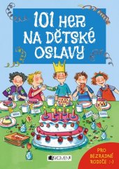 kniha 101 her na dětské oslavy, Fragment 2016