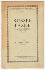 kniha Kukské lázně stavební perioda 1695-1725, Alois Šmahel 1924