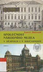 kniha Společnost Národního muzea v dějinách i v současnosti, Společnost Národního muzea 2007