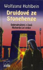kniha Druidové ze Stonehenge dobrodružství z časů Richarda Lví srdce, MOBA 1997