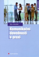 kniha Komunikační dovednosti v praxi, Grada 2003