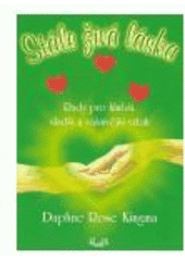 kniha Stále živá láska rady pro hlubší, sladší a vášnivější vztah, Bhakti 2006