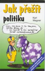 kniha Jak přežít volby, předvolební boj (a potažmo politiku vůbec), Adonai 2002