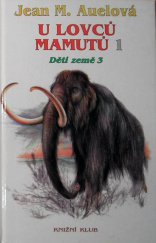 kniha Děti země 3. - U lovců mamutů - část 1., Knižní klub 1995