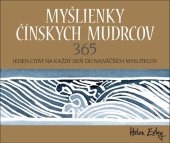 kniha Myšlienky čínskych mudrcov 365 Jeden citát na každý deň od najväčších mysliteľov, Slovart 2017