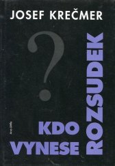 kniha Kdo vynese rozsudek?, Arca JiMfa 1997