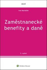 kniha Zaměstnanecké benefity a daně, Wolters Kluwer 2019