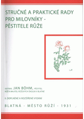 kniha Stručné a praktické rady pro milovníky - pěstitele růže, Rosa klub ČR 2008