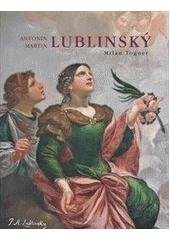 kniha Antonín Martin Lublinský 1636-1690, Univerzita Palackého 2004