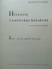 kniha Historie vyučování kreslení na národních školách. 3. díl, - Od roku 1928 do roku 1939, Česká grafická Unie 1941