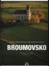 kniha Broumovsko Krajina architektury a architektura krajiny, Jan Záliš 2013
