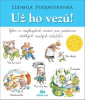 kniha Už ho vezú! Výber z najkrajších veršov pre potešenie všetkých malých čitateľov, Mladé letá 2019