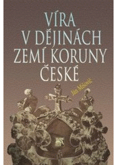 kniha Víra v dějinách zemí Koruny české, Sociologické nakladatelství 2001