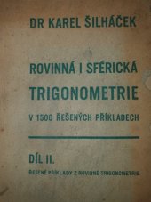 kniha Rovinná i sférická trigonometrie v 1500 řešených příkladech. Díl II, - Řešené příklady z rovinné trigonometrie, Česká grafická Unie 1946