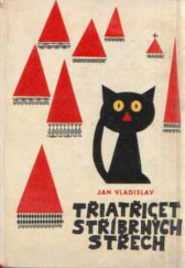 kniha Třiatřicet stříbrných střech Pohádky černého kocoura Tomáše. Tumáše, Blok 1968