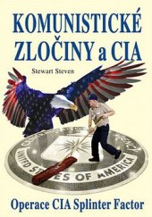 kniha Komunistické zločiny a CIA Operace CIA Splinter Factor, Eko-konzult 2015
