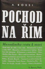 kniha Pochod na Řím Mussoliniho cesta k moci, Fr. Borový 1938