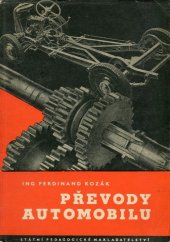 kniha Převody automobilu Spojky, převodovky, kloubové hřídele, rozvodovky : Učeb. text pro strojnické šk. automobilní a pro vyš. prům. šk. strojnické, SPN 1952