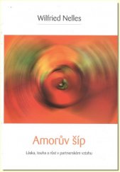 kniha Amorův šíp láska, touha a růst v partnerském vztahu, Agamé 2007