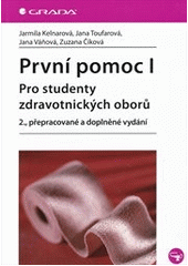 kniha První pomoc I pro studenty zdravotnických oborů, Grada 2012