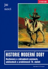 kniha Historie moderní doby rozhovory o základních pojmech, událostech a problémech 19. století, Barrister & Principal 2004