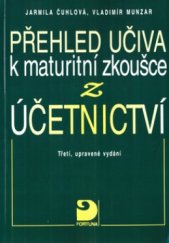 kniha Přehled učiva k maturitní zkoušce z účetnictví, Fortuna 2004