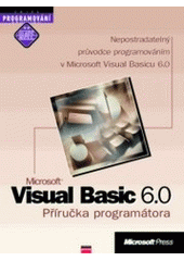 kniha Microsoft Visual Basic 6.0 příručka programátora, CPress 1999